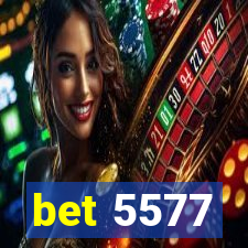 bet 5577